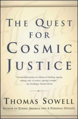 The Quest for Cosmic Justice by Sowell, Thomas