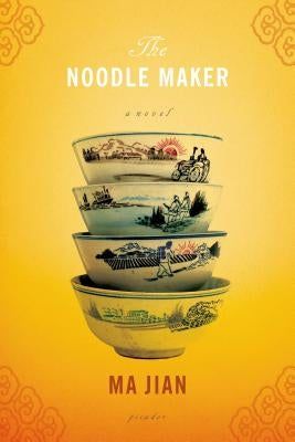 The Noodle Maker by Ma, Jian