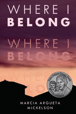 Where I Belong by Mickelson, Marcia Argueta