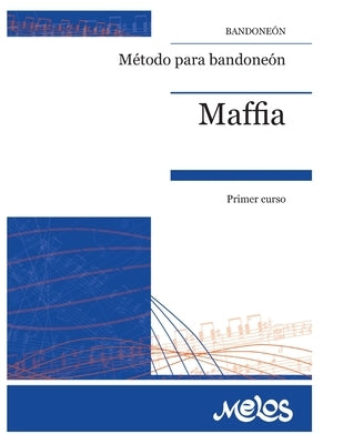Método Para Bandoneón: primer curso by Maffia, Pedro