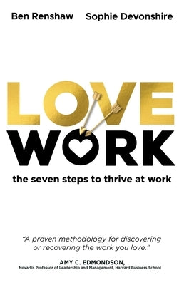 Lovework: The Seven Steps to Thrive at Work by Devonshire, Sophie