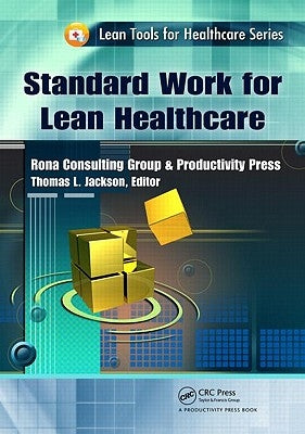 Standard Work for Lean Healthcare by Jackson, Thomas L.