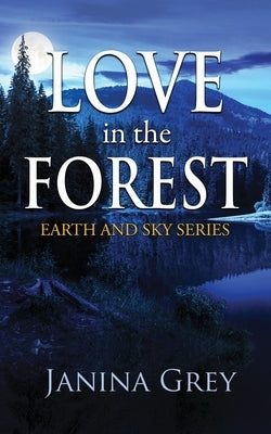Love in the Forest by Grey, Janina