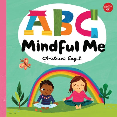 ABC for Me: ABC Mindful Me by Engel, Christiane