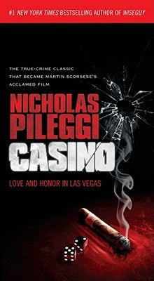 Casino: Love and Honor in Las Vegas by Pileggi, Nicholas