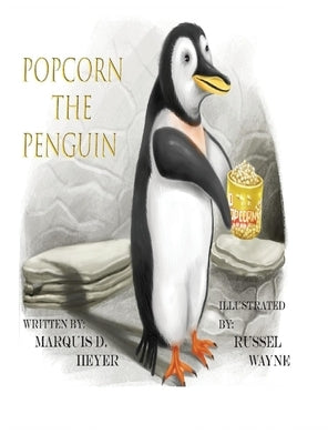 Popcorn the Penguin by Heyer, Marquis