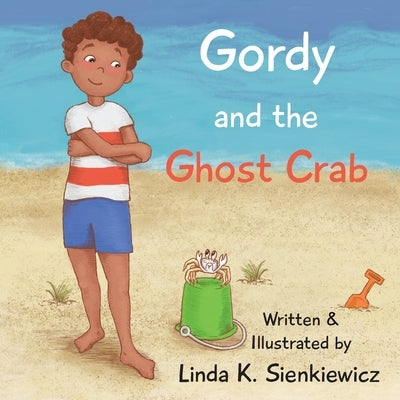 Gordy and the Ghost Crab by Sienkiewicz, Linda K.