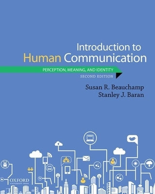 Introduction to Human Communication: Perception, Meaning, and Identity by Beauchamp, Susan R.