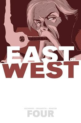 East of West Volume 4: Who Wants War? by Hickman, Jonathan