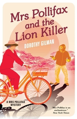 Mrs Pollifax and the Lion Killer by Gilman, Dorothy