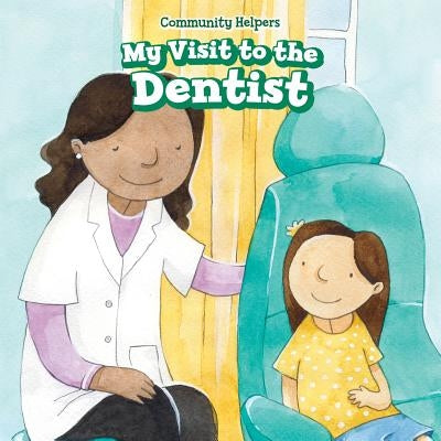 My Visit to the Dentist by Lee, David