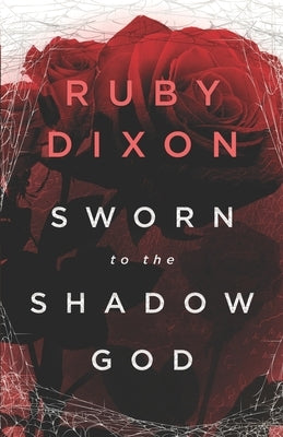 Sworn to the Shadow God: An Epic Fantasy Romance by Dixon, Ruby