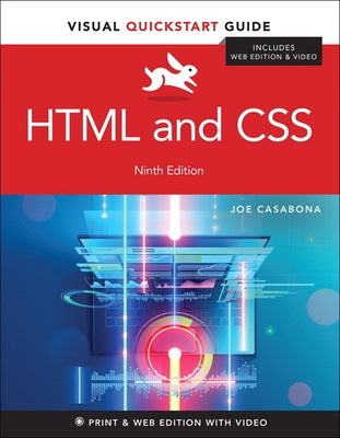 HTML and CSS: Visual QuickStart Guide by Casabona, Joe