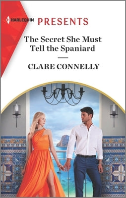 The Secret She Must Tell the Spaniard by Connelly, Clare