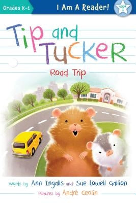 Tip and Tucker Road Trip by Ingalls, Ann