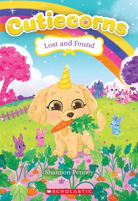 Lost and Found (Cutiecorns #5) by Penney, Shannon