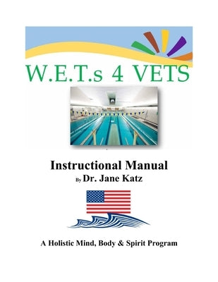 W.E.T.s 4 VETS Instructional Manual by Katz, Jane