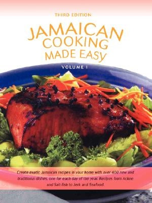 Jamaican Cooking Made Easy: Volume I by Getjamaica Com