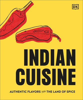 Indian Cuisine: Authentic Flavors from the Land of Spice by Singh, Vivek