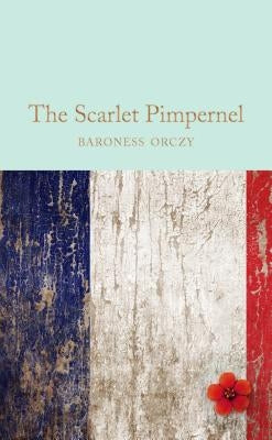 The Scarlet Pimpernel by Orczy, Baroness Emmuska