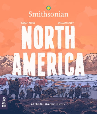 North America: A Fold-Out Graphic History by Albee, Sarah