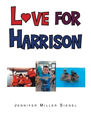 Love for Harrison by Miller Siegel, Jennifer