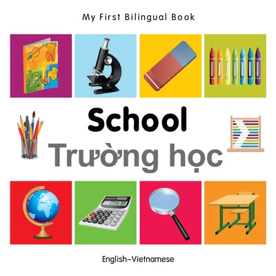 My First Bilingual Book-School (English-Vietnamese) by Milet Publishing