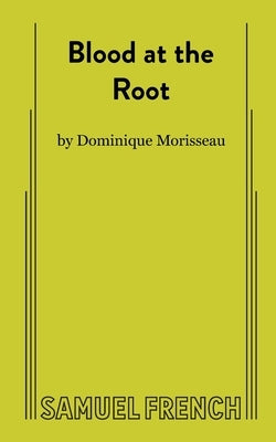 Blood at the Root by Morisseau, Dominique