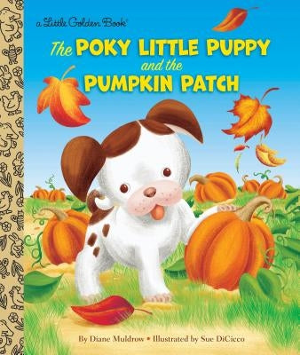 The Poky Little Puppy and the Pumpkin Patch by Muldrow, Diane