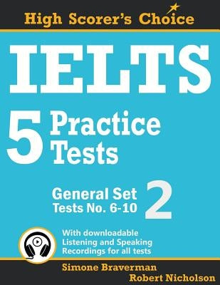 IELTS 5 Practice Tests, General Set 2: Tests No. 6-10 by Braverman, Simone