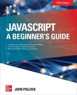 Javascript: A Beginner's Guide, Fifth Edition by Pollock, John