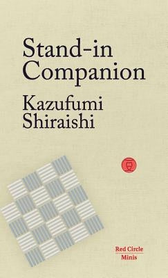 Stand-In Companion by Shiraishi, Kazufumi