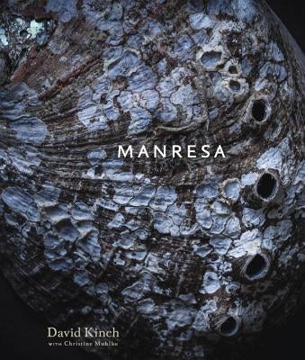 Manresa: An Edible Reflection [A Cookbook] by Kinch, David