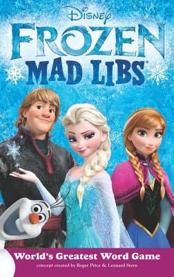 Frozen Mad Libs: World's Greatest Word Game by Mad Libs