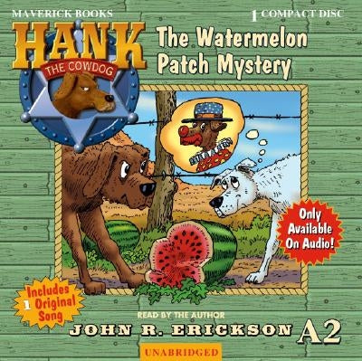 The Watermelon Patch Mystery by Erickson, John R.