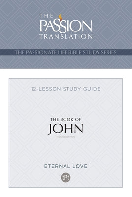 Tpt the Book of John: 12-Lesson Study Guide by Simmons, Brian