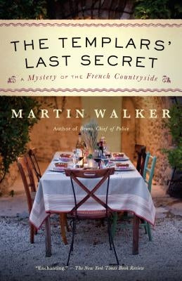 The Templars' Last Secret: A Mystery of the French Countryside by Walker, Martin