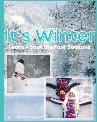 It's Winter: Learn About the Four Seasons by Company, Littlereadersbookshelf