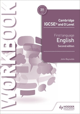 Cambridge Igcse First Language English Workbook 2nd Edition by Reynolds, John
