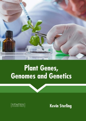 Plant Genes, Genomes and Genetics by Sterling, Kevin