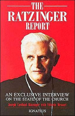 The Ratzinger Report: An Exclusive Interview on the State of the Church by Messori, Vittorio