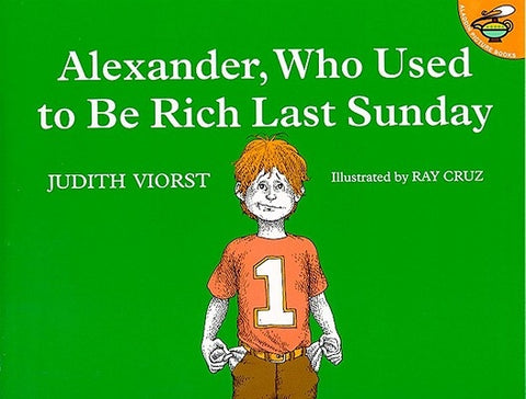Alexander, Who Used to Be Rich Last Sunday by Viorst, Judith