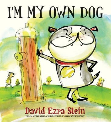 I'm My Own Dog by Stein, David Ezra