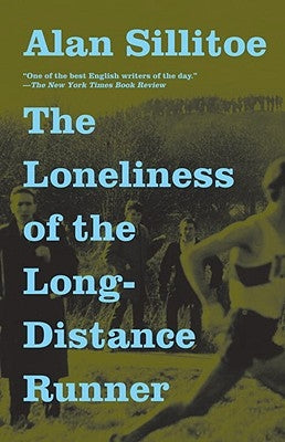 The Loneliness of the Long-Distance Runner by Sillitoe, Alan