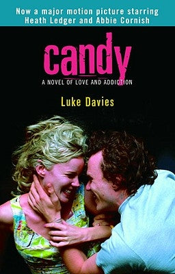 Candy: A Novel of Love and Addiction by Davies, Luke
