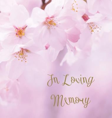 In Loving Memory Funeral Guest Book, Celebration of Life, Wake, Loss, Memorial Service, Condolence Book, Church, Funeral Home, Thoughts and In Memory by Publishing, Lollys