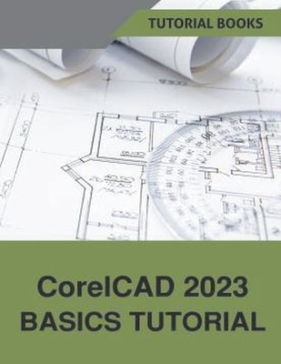 CorelCAD 2023 Basics Tutorial by Books, Tutorial