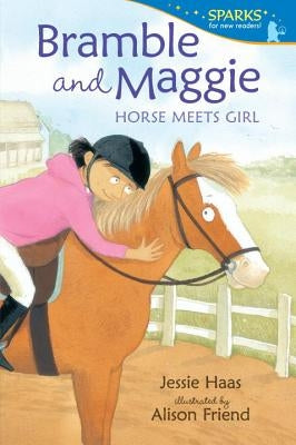 Bramble and Maggie: Horse Meets Girl by Haas, Jessie