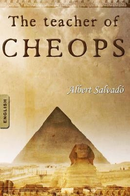 The Teacher of Cheops by Salvado, Albert