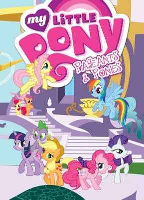 My Little Pony: Pageants & Ponies by Eisinger, Justin